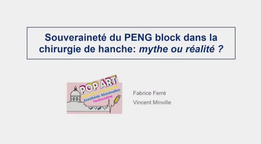 Souveraineté du PENG block dans la chirurgie de hanche : mythe ou réalité ?